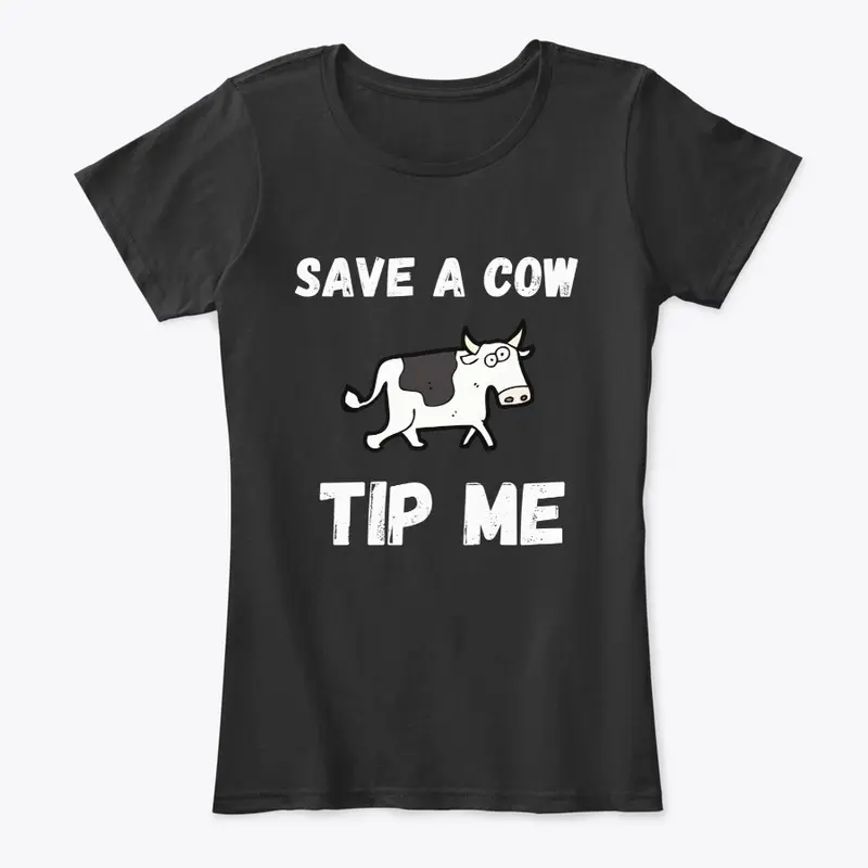 Save A Cow Tip Me